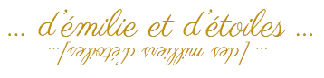 …d'émilie et d'étoiles…